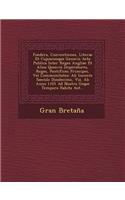 Foedera, Conventiones, Literae Et Cujuscunque Generis Acta Publica Inter Reges Angliae Et Alios Quosvis Imperatores, Reges, Pontifices Principes, Vel Communitates