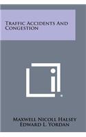 Traffic Accidents and Congestion