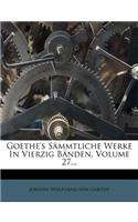 Goethe's Sammtliche Werke. Siebenundzwanzigster Band.