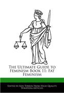 The Ultimate Guide to Feminism Book 11: Fat Feminism