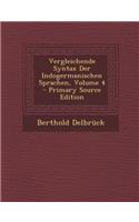 Vergleichende Syntax Der Indogermanischen Sprachen, Volume 4