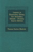 Lessons in Elementary Botany for Secondary Schools