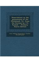 Dissertations on the Genuineness of the Pentateuch /Tr. from the German by J.E. Ryland - Primary Source Edition: (English)