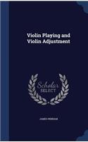 Violin Playing and Violin Adjustment