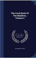 The Coral Reefs Of The Maldives, Volume 2