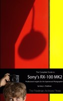 Complete Guide to Sony's RX-100 MK2 (B&W Edition)