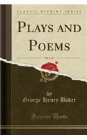 Plays and Poems, Vol. 1 of 2 (Classic Reprint): (English)