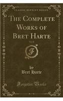 The Complete Works of Bret Harte, Vol. 10 (Classic Reprint): (English)