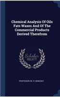 Chemical Analysis Of Oils Fats Waxes And Of The Commercial Products Derived Therefrom