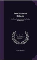 Two Plays for Schools