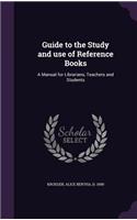 Guide to the Study and use of Reference Books