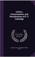 Letters, Conversations, and Recollections of S. T. Coleridge