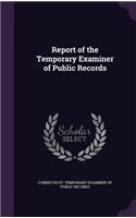 Report of the Temporary Examiner of Public Records