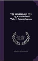 Simpsons of Rye Top, Cumberland Valley, Pennsylvania