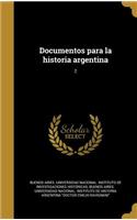 Documentos para la historia argentina; 2