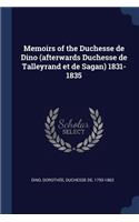 Memoirs of the Duchesse de Dino (afterwards Duchesse de Talleyrand et de Sagan) 1831-1835