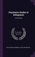 Psychiatric Studies of Delinquents