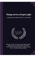 Things set in a Proper Light