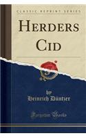 Herders Cid (Classic Reprint)