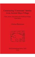 Constructing 'Commoner' Identity in an Ancient Maya Village