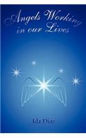 Angels Working in our Lives: (English)
