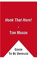 Honk That Horn!