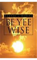 Be Yee Wise
