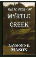 Mystery Of Myrtle Creek