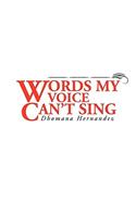 Words My Voice Can't Sing: (English)