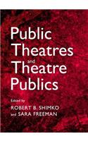 Public Theatres and Theatre Publics