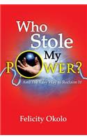 Who Stole My Power?