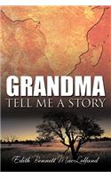Grandma Tell Me a Story: (English)