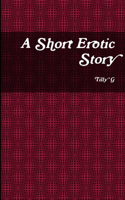 Short Erotic Story