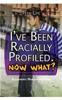 I've Been Racially Profiled, Now What?