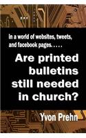 Are printed bulletins still needed in church?