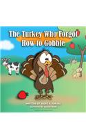 The Turkey Who Forgot How to Gobble