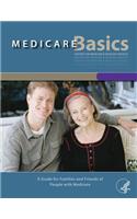 Medicare Basics - A Guide for family and friends of People with Medicare