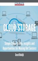 Cloud Storage - Simple Steps to Win, Insights and Opportunities for Maxing Out Success