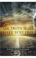 The Truth Shall Make You Free: (English)