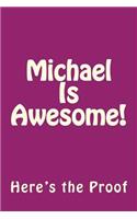Michael Is Awesome
