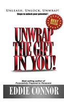 Unwrap The Gift In YOU!