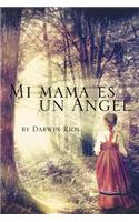 Mi mama es un Angel