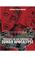 Preparing for and Surviving the Zombie Apocalypse