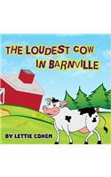 The Loudest Cow in Barnville
