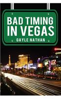 Bad Timing in Vegas