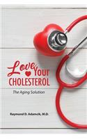 Love Your Cholesterol