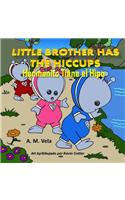 Little Brother has the Hiccups/Hermanito Tiene el Hipo