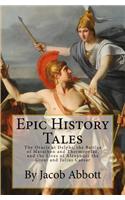 Epic History Tales