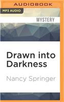 Drawn Into Darkness