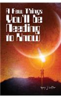 A Few Things You'll be Needing to Know: (English)
